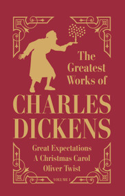 Greatest Works of Charles Dickens, Vol.1 by Charles Dickens, 9789354407055