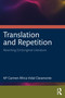 Translation and Repetition (Rewriting (Un)original Literature) by Mª Carmen África Vidal Claramonte, 9781032481289