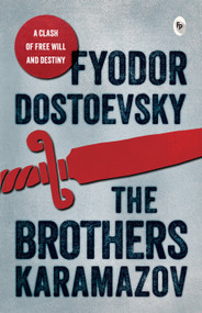 Brothers Karamazov Fyodor Dostoevsky - Masterpiece of 19th-Century Literature / Explore the Existentialist Concepts In Literature / Russian.. - 9789358561609 by Fyodor Dostoevsky, 9789358561609