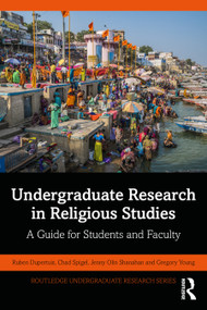 Undergraduate Research in Religious Studies (A Guide for Students and Faculty) - 9781032004259 by Ruben Dupertuis, Chad Spigel, Jenny Olin Shanahan, Gregory Young, 9781032004259