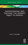 Understanding and Teaching the Indirect Object in Spanish by Luis H. González, 9781032512938