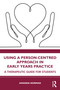 Using a Person-Centred Approach in Early Years Practice (A Therapeutic Guide for Students) - 9781032224244 by Amanda Norman, 9781032224244