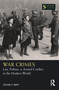 War Crimes (Law, Politics, & Armed Conflict in the Modern World) by Steven P. Remy, 9780367632922