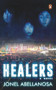 Healers (A Novel) by Jonel Abellanosa, 9789815058970