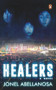 Healers (A Novel) by Jonel Abellanosa, 9789815058970