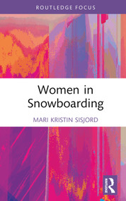 Women in Snowboarding by Mari Kristin Sisjord, 9780367440152