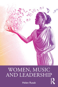 Women, Music and Leadership by Helen Rusak, 9781032025018