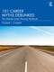 101 Career Myths Debunked (The Ultimate Career Planning Workbook) by Elizabeth L. Campbell, 9780367195120