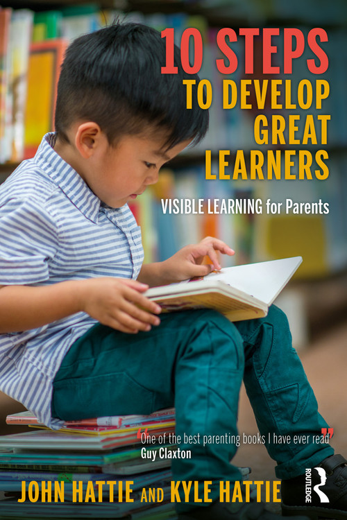 10 Steps to Develop Great Learners (Visible Learning for Parents) by John Hattie, Kyle Hattie, 9781032189291