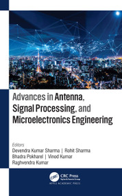 Advances in Antenna, Signal Processing, and Microelectronics Engineering - 9781774637845 by Devendra Kumar Sharma, Rohit Sharma, Bhadra Pokharel, Vinod Kumar, Raghvendra Kumar, 9781774637845