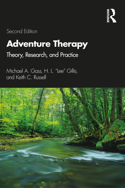 Adventure Therapy (Theory, Research, and Practice) - 9781138584440 by Michael A. Gass, H.L. "Lee" Gillis, Keith C. Russell, 9781138584440