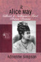 Alice May (Gilbert & Sullivan's First Prima Donna) - 9781138966482 by Adrienne Simpson, 9781138966482