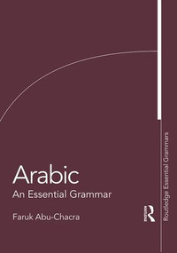 Arabic (An Essential Grammar) - 9781138659605 by Faruk Abu-Chacra, 9781138659605