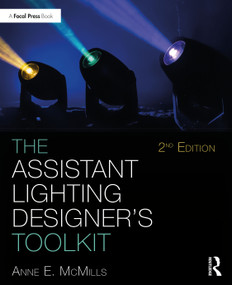 The Assistant Lighting Designer's Toolkit by Anne E. McMills, 9780367423728