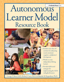 Autonomous Learner Model Resource Book by George Betts, Robin Carey, Blanche Kapushion, 9781618215987