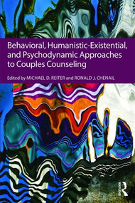Behavioral, Humanistic-Existential, and Psychodynamic Approaches to Couples Counseling - 9781138936430 by Michael D. Reiter, Ronald J. Chenail, 9781138936430
