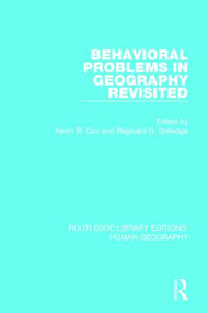 Behavioral Problems in Geography Revisited - 9781138951273 by Kevin R Cox, Reginald Golledge, 9781138951273
