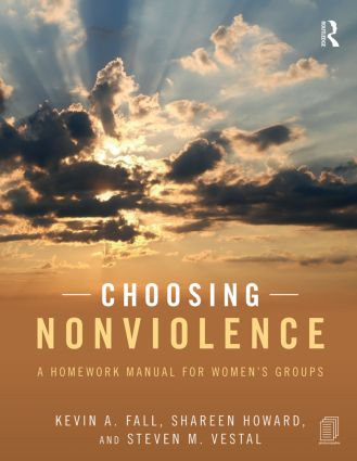 Choosing Nonviolence (A Homework Manual for Women's Groups) - 9780415857239 by Kevin A. Fall, Shareen Howard, Steven M. Vestal, 9780415857239