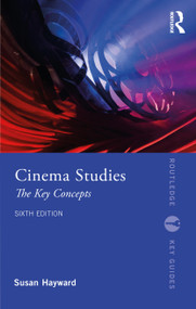 Cinema Studies (The Key Concepts) by Susan Hayward, 9780367646370