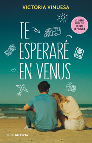 Te esperaré en Venus / See You on Venus (Spanish Edition) by Victoria Vinuesa, 9786073836661