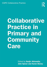 Collaborative Practice in Primary and Community Care - 9781138592780 by Sanjiv Ahluwalia, John Spicer, Karen Storey, 9781138592780