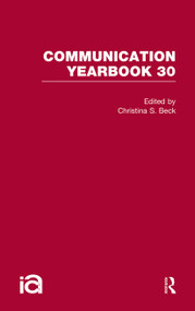 Communication Yearbook 30 by Christina S. Beck, 9781032243573
