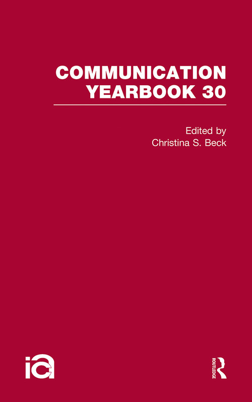 Communication Yearbook 30 by Christina S. Beck, 9781032243573