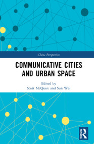 Communicative Cities and Urban Space - 9780367516482 by Scott McQuire, Sun Wei, 9780367516482