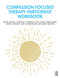 Compassion Focused Therapy Participant Workbook by Rachel Arnold, Cameron T. Alldredge, Kara Cattani, Derek Griner, David M. Erekson, Gary M. Burlingame, Mark E. Beecher, 9781032064826