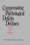 Compensating for Psychological Deficits and Declines (Managing Losses and Promoting Gains) - 9781138876477 by Roger A. Dixon, Lars B„ckman, Lars Backman, 9781138876477