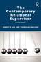 The Contemporary Relational Supervisor 2nd edition - 9780367568962 by Robert E. Lee, Thorana S. Nelson, Toni S. Zimmerman, 9780367568962