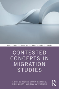 Contested Concepts in Migration Studies - 9780367634834 by Ricard Zapata-Barrero, Dirk Jacobs, Riva Kastoryano, 9780367634834
