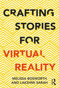 Crafting Stories for Virtual Reality - 9781138296725 by Melissa Bosworth, Lakshmi Sarah, 9781138296725