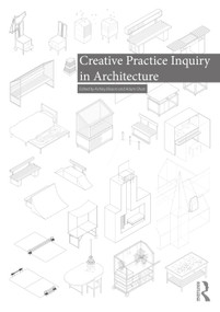 Creative Practice Inquiry in Architecture by Ashley Mason, Adam Sharr, 9781032004693