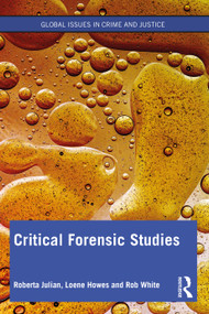 Critical Forensic Studies by Roberta Julian, Loene Howes, Rob White, 9781138584747