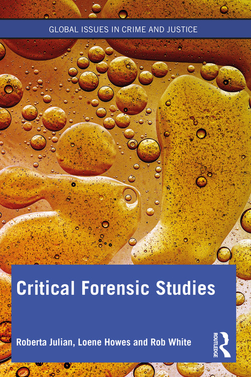 Critical Forensic Studies by Roberta Julian, Loene Howes, Rob White, 9781138584747