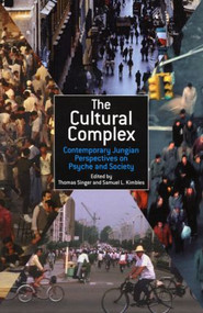 The Cultural Complex (Contemporary Jungian Perspectives on Psyche and Society) - 9781583919149 by Thomas Singer, Samuel L. Kimbles, 9781583919149