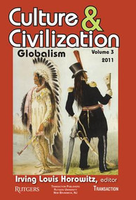 Culture and Civilization (Volume 3, Globalism) - 9781412842389 by Irving Horowitz, 9781412842389