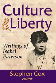 Culture and Liberty (Writings of Isabel Paterson) - 9781412856799 by Stephen Cox, 9781412856799