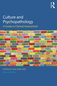 Culture and Psychopathology (A Guide To Clinical Assessment) - 9781138925922 by Jon Streltzer, 9781138925922