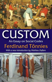 Custom (An Essay on Social Codes) - 9781412853651 by Ferdinand Tonnies, 9781412853651