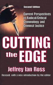 Cutting the Edge (Current Perspectives in Radical/critical Criminology and Criminal Justice) - 9781412807555 by Jeffrey Ian Ross, 9781412807555