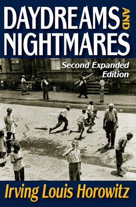 Daydreams and Nightmares (Expanded Edition) - 9781412845892 by Irving Horowitz, 9781412845892