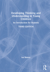 Developing Thinking and Understanding in Young Children (An Introduction for Students) - 9781138599796 by Sue Robson, 9781138599796
