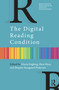 The Digital Reading Condition by Maria Engberg, Iben Have, Birgitte Stougaard Pedersen, 9781032078120