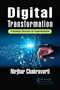 Digital Transformation (A Strategic Structure for Implementation) by Nirjhar Chakravorti, 9781032220192