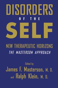 Disorders of the Self (New Therapeutic Horizons: The Masterson Approach) - 9781138883741 by James F. Masterson, M.D., Ralph Klein, M.D., 9781138883741