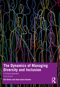 The Dynamics of Managing Diversity and Inclusion (A Critical Approach) by Anne-Marie Greene, Gill Kirton, 9781032029375