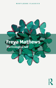 The Ecological Self by Freya Mathews, 9780367705183