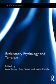 Evolutionary Psychology and Terrorism by Max Taylor, Jason Roach, Ken Pease, 9781138928763